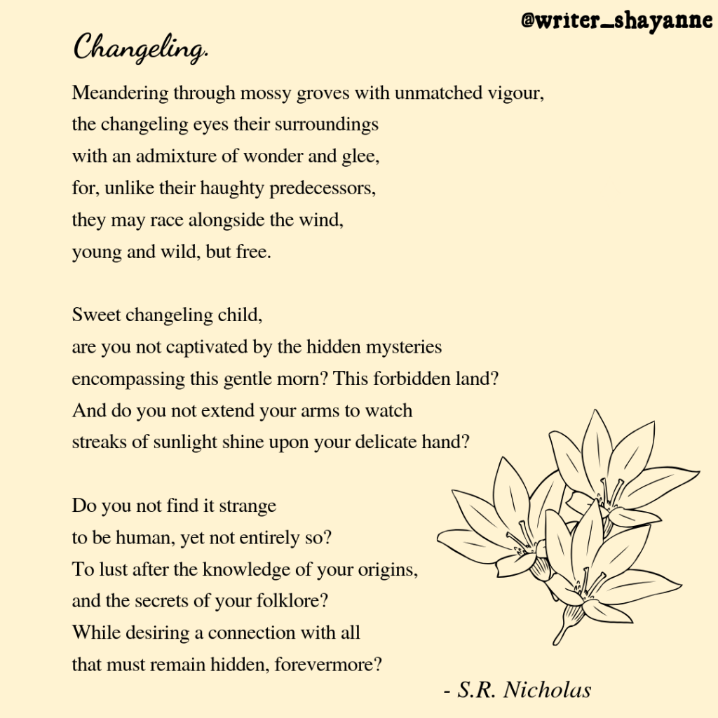Image containing the text of a poem titled 'Changeling', taken from Shayanne's debut collection of poetry, titled 'DREAM'. Complete work can be read below: